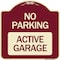 Signmission Designer Series Sign-Active Garage, Burgundy Heavy-Gauge Aluminum Sign, 18" x 18", BU-1818-24353 A-DES-BU-1818-24353 - alternate 1